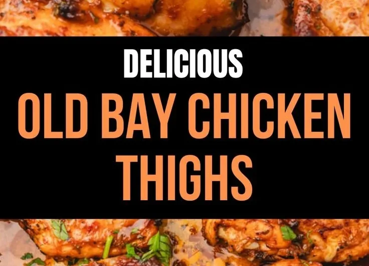 Succulent Old Bay Chicken Thighs garnished with herbs and spices